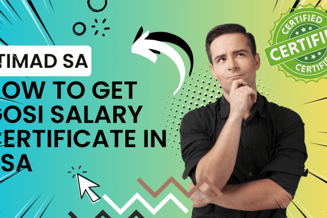 How to Get GOSI Salary Certificate in KSA