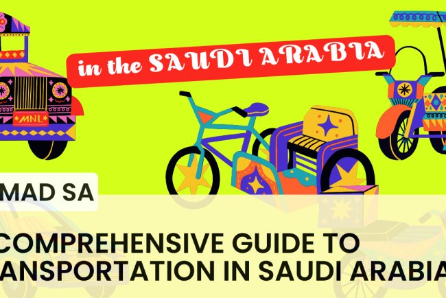 A Comprehensive Guide to Transportation in Saudi Arabia