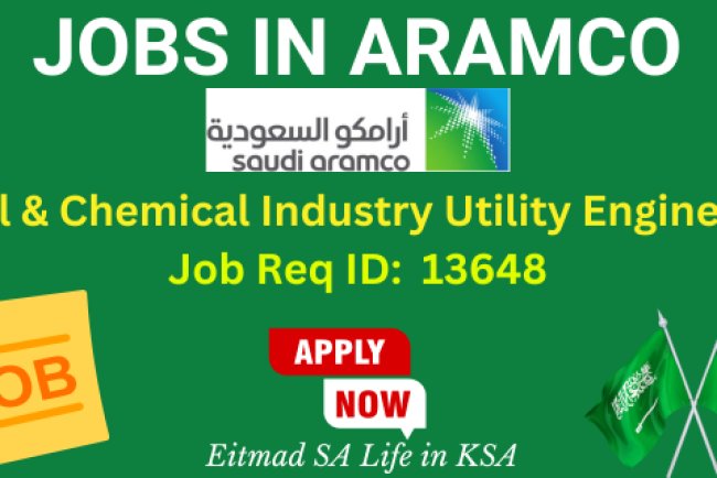 Oil & Chemical Industry Utility Engineer (Job Req ID 13648) - Aramco Jobs - Career Opportunities in Saudi Arabia - Etimad SA