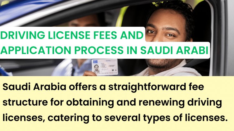 Learn How to Easily Pay the Saudi Driving License Fee in KSA for 2024