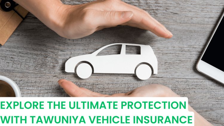 Explore the Ultimate Protection with Tawuniya Vehicle Insurance