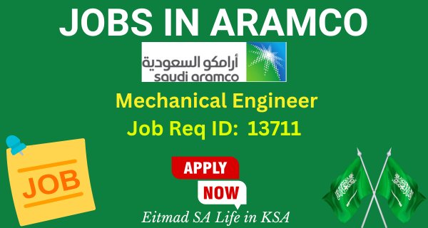 Mechanical Engineer (Job Req ID 13711) - Aramco Jobs - Career Opportunities in Saudi Arabia - Etimad SA