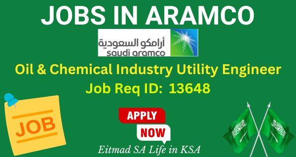 Oil & Chemical Industry Utility Engineer (Job Req ID 13648) - Aramco Jobs - Career Opportunities in Saudi Arabia - Etimad SA